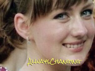 AlwaysChanging