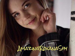 AmazingRoxanaShy