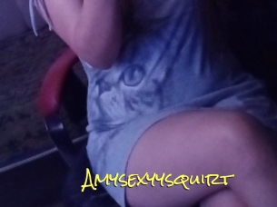 Amysexyysquirt