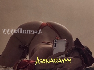 Asenadayyy