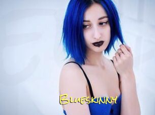 Blueskinny
