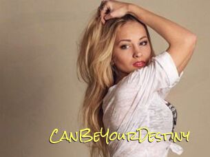CanBeYourDestiny