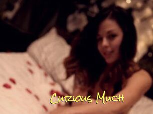 Curious_Much
