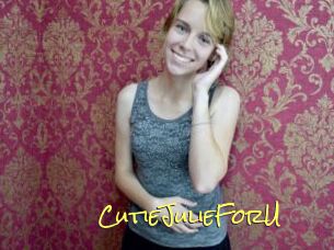 CutieJulieForU