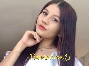 Dangerous21