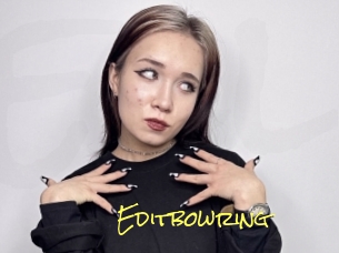 Editbowring