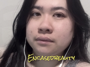 Encasedbeauty