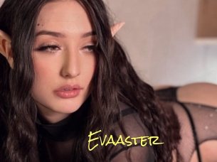 Evaaster