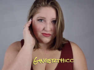 Gingerthicc