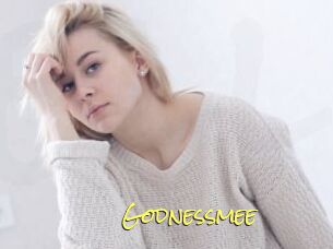Godnessmee