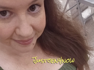 Justjen4now