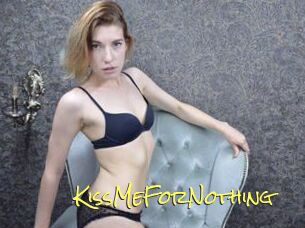 KissMeForNothing