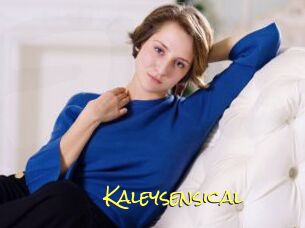 Kaleysensical