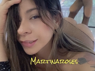 Martinaroses