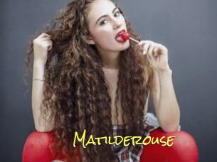 Matilderouse