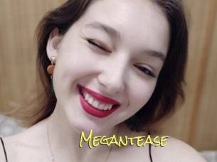 Megantease