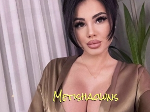 Metishaowns