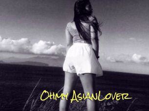 Ohmy_AsianLover