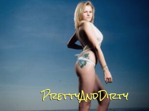 PrettyAndDirty