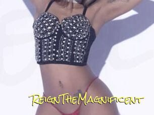 ReignTheMagnificent