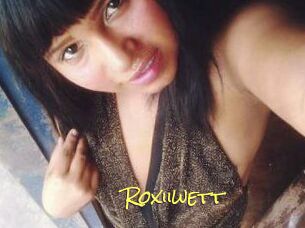 Roxiiwett