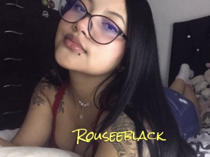 Rouseeblack