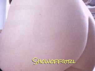 Showoffgirl