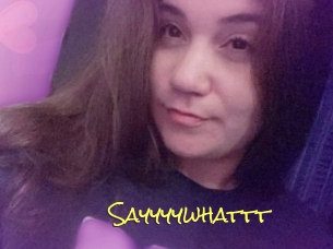 Sayyyywhattt