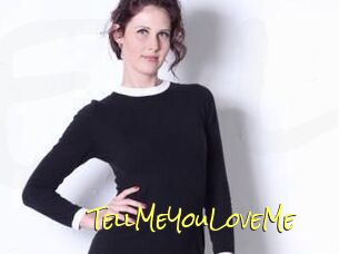 TellMeYouLoveMe