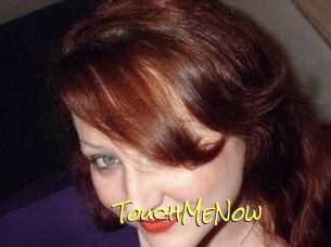 TouchMeNow