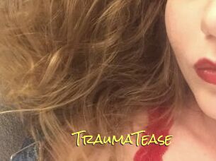 TraumaTease