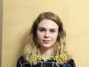 TryLoveMe