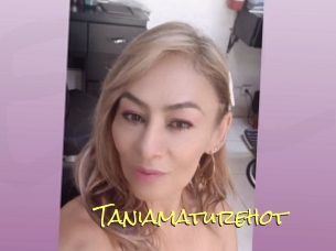 Taniamaturehot