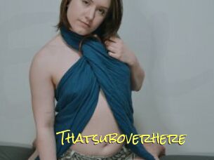 Thatsuboverhere