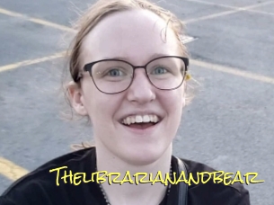 Thelibrarianandbear