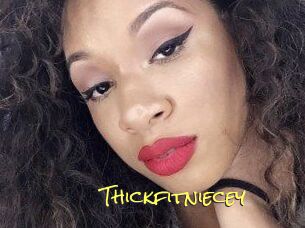 Thickfitniecey