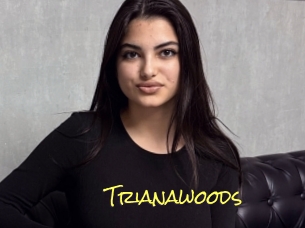 Trianawoods