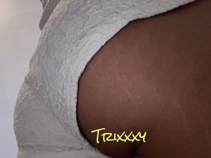 Trixxxy