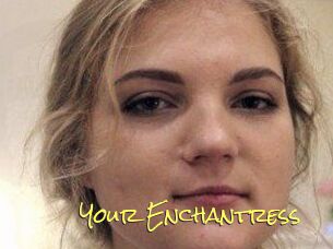 Your_Enchantress